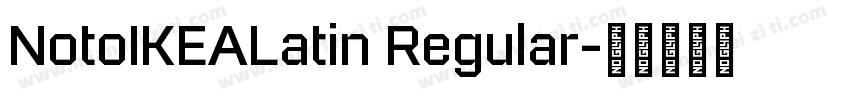 NotoIKEALatin Regular字体转换